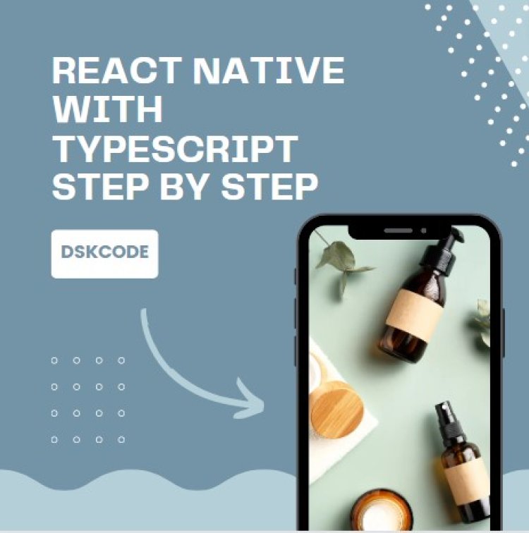 How to get started in React Native with typescript
