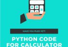 A Beginner's Guide to Making a Calculator Program in Python